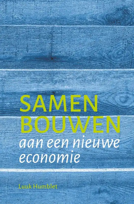 Dagaanbieding Samen bouwen aan een nieuwe economie / Druk 1