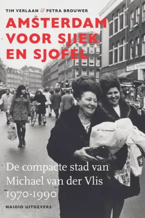 Amsterdam voor sjiek en sjofel / Druk 1 Betrouwbaar