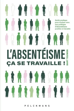 Bestseller L'absentéisme, ça se travaille! / 1 Edition