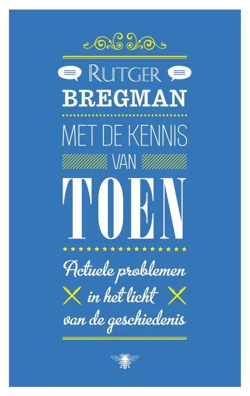 Met de kennis van toen / Druk 1 Beperkt Aanbod