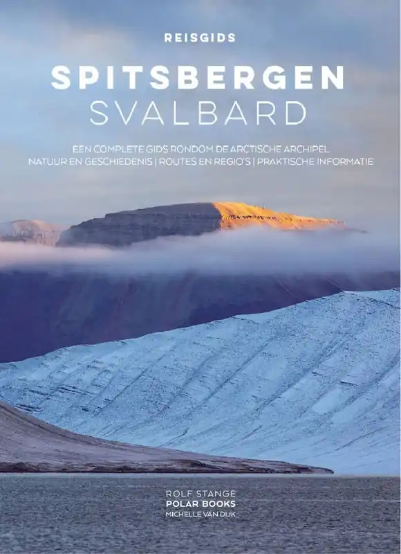 Reisgids Spitsbergen / Svalbard / Druk 1 Hoge Kwaliteit