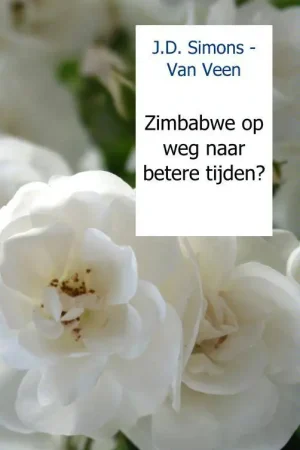 Zimbabwe op weg naar betere tijden? / Druk 1 Superprijs
