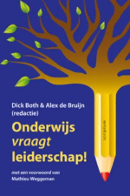 Onderwijs vraagt leiderschap / Druk 1 Gratis Verzending