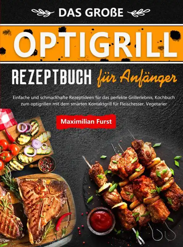 Das Große Optigrill Rezeptbuch für Anfänger / Druk 1 Goedkoop