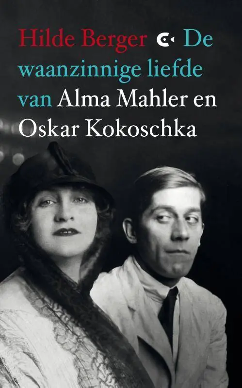 Finale Uitverkoop De waanzinnige liefde van Alma Mahler en Oskar Kokoschka / Druk 1