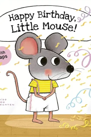 Beperkte Voorraad Happy birthday, little mouse / 1st Edition
