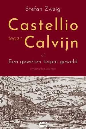 Beperkt Aanbod Castellio tegen Calvijn / Druk 1