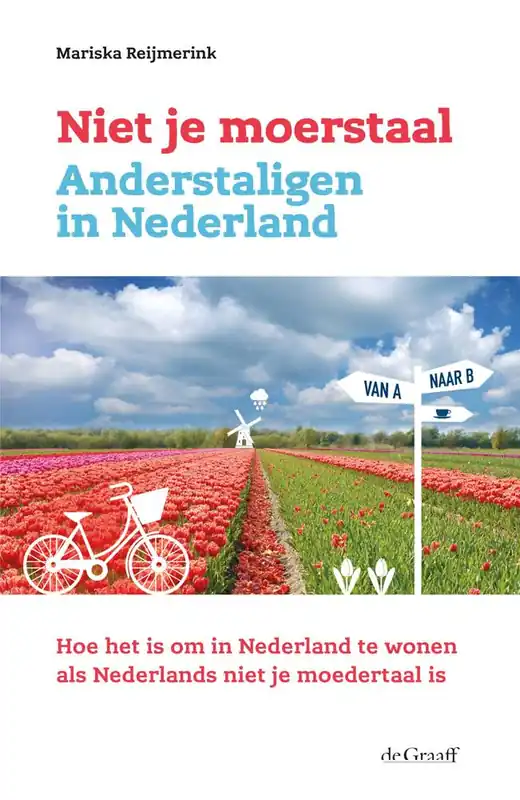 Beperkte Voorraad Niet je moerstaal. Anderstaligen in Nederland / Druk 1