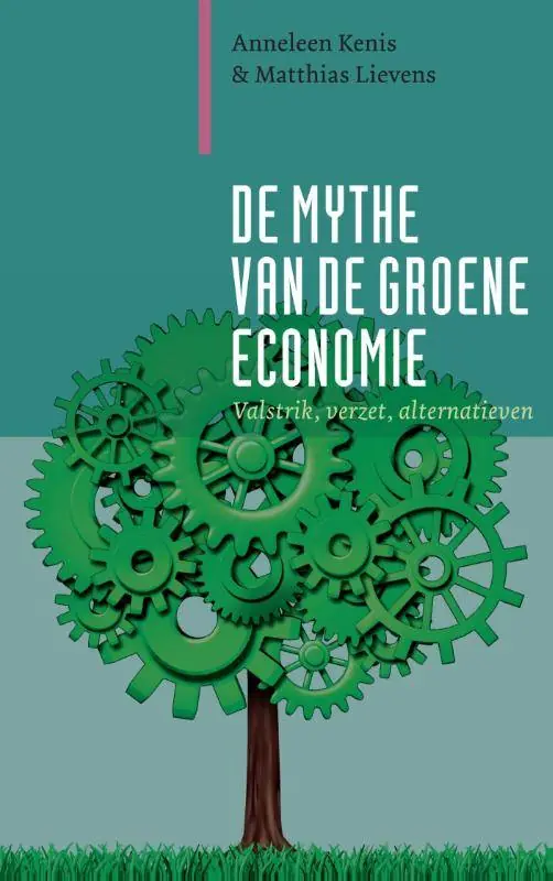 Hoge Kwaliteit De mythe van de groene economie / Druk 1