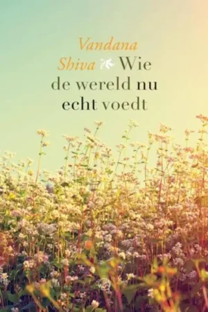 Wie de wereld nu echt voedt / Druk 1 Lage Kosten