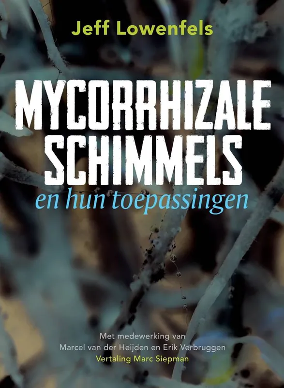 Mycorrhizale schimmels en hun toepassingen / Druk 1 Gecertificeerd