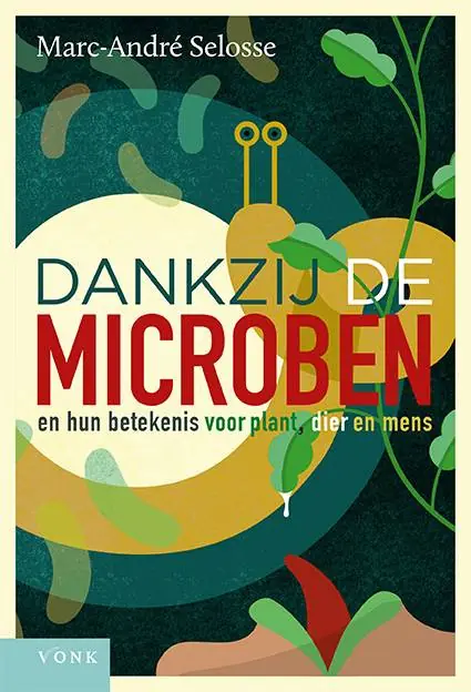 Dankzij de microben / Druk 1 Actieprijs