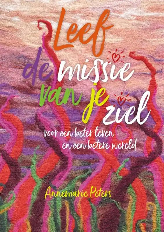 Rechtstreeks Van De Fabrikant Leef de missie van je ziel / Druk 1