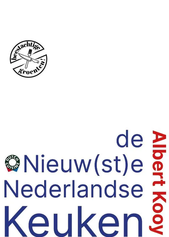 De nieuwste Nederlandse keuken / Druk 1 Beperkte Voorraad