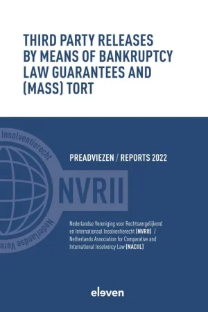 Third Party Releases by Means of Bankruptcy Law Guarantees and (Mass) Tort / 1st Edition Tijdelijk Beschikbaar