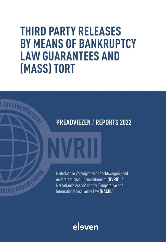 Third Party Releases by Means of Bankruptcy Law Guarantees and (Mass) Tort / 1st Edition Tijdelijk Beschikbaar