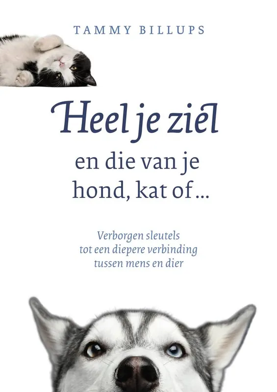 Heel je ziel en die van je hond, kat of ... / Druk 1 Shop Nu