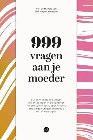 999 vragen aan je moeder / Druk 1 Bestseller