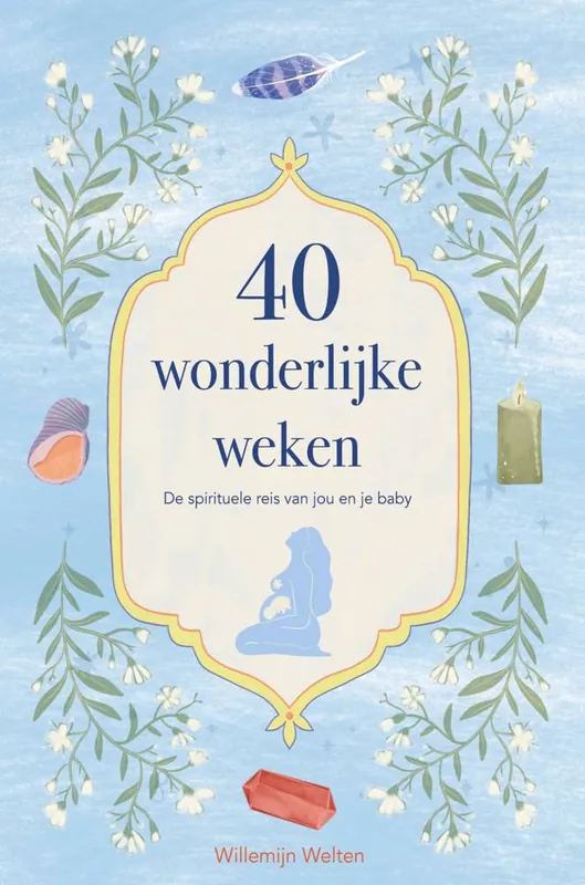 Favoriet 40 wonderlijke weken / Druk 1