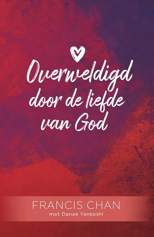 Overweldigd door de liefde van God / Druk 2 Voordeelprijs