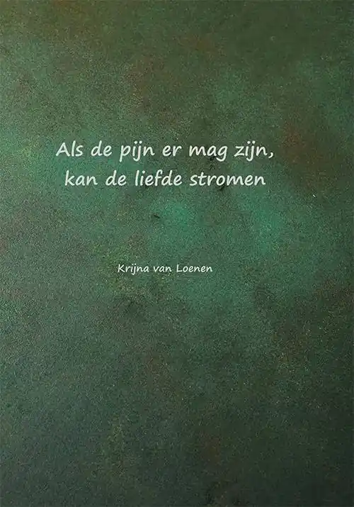 Als de pijn er mag zijn, kan de liefde stromen / Druk 1 Lage Prijs