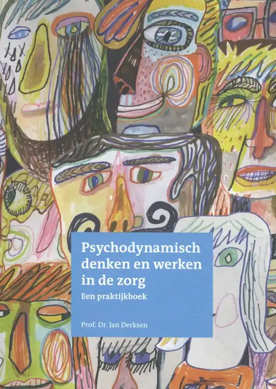 Psychodynamisch denken en werken in de zorg / Druk 1 Korting