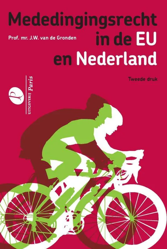Mededingingsrecht in de EU en Nederland / Druk 2 Betrouwbaar