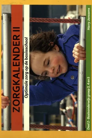 Zorgkalender II Deel 2 Basisonderwijs Groep 3, 4 en 5 / Druk 1 Gratis Verzending
