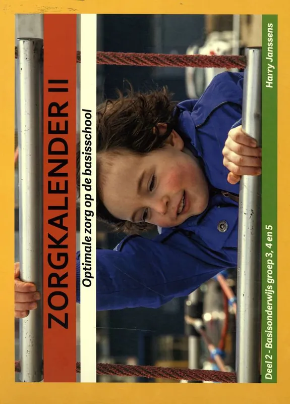 Zorgkalender II Deel 2 Basisonderwijs Groep 3, 4 en 5 / Druk 1 Gratis Verzending