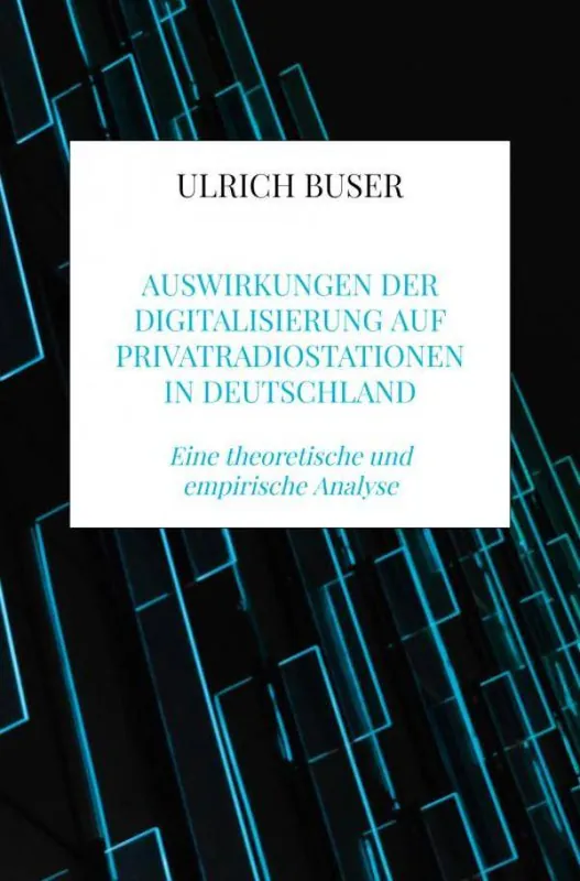 Rechtstreeks Van De Fabrikant Auswirkungen der Digitalisierung auf Privatradiostationen in Deutschland / 1 Edition