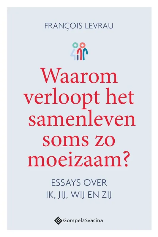 Premium Waarom verloopt het samenleven soms zo moeizaam? / Druk 1