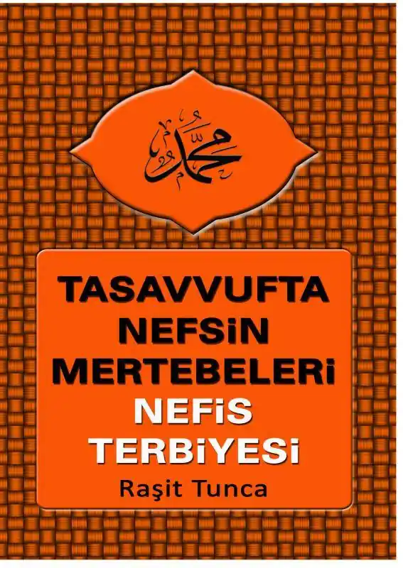 Tasavvufta Nefsin Mertebeleri ve Nefis Terbiyesi / 1 Edition Direct Beschikbaar