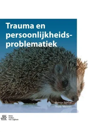 Trauma en persoonlijkheidsproblematiek / Druk 1 Direct Verzonden