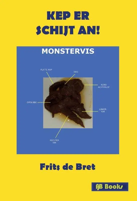 Kep er schijt an! / Druk 1 Gratis Verzending