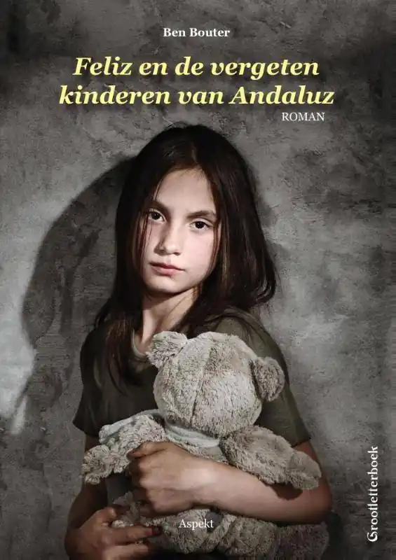 Feliz en de vergeten kinderen van Andaluz / Druk 1 Must-Have