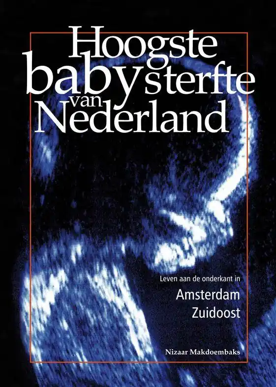 Laatste Kans Hoogste babysterfte van Nederland / Druk 1