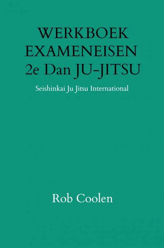 Gereduceerde Prijs WERKBOEK EXAMENEISEN 2e Dan JU-JITSU / Druk 1