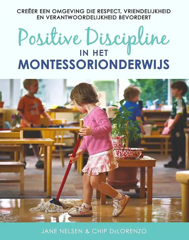 Positive Discipline in het montessorionderwijs / Druk 1 Lage Kosten