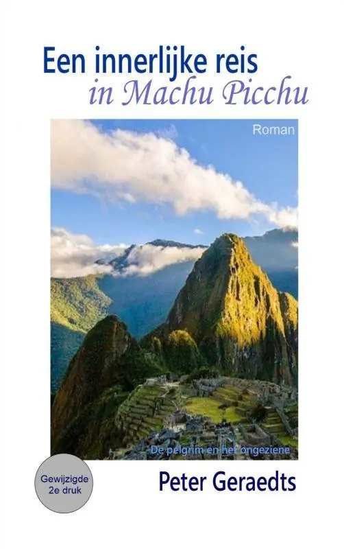 Koop Vandaag Een innerlijke reis in Machu Picchu / Druk 3