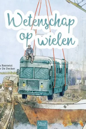 Wetenschap op wielen / Druk 1 Finale Uitverkoop
