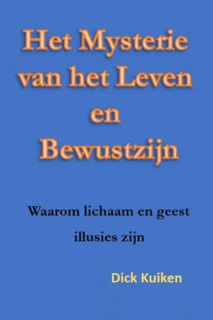 Veilige Betaling Het Mysterie van het Leven en het Bewustzijn / Druk 1
