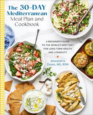 The 30-Day Mediterranean Meal Plan and Cookbook Bestseller