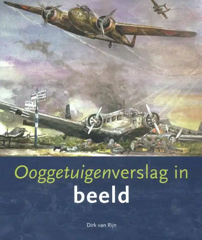 Ooggetuigenverslag in beeld / Druk 1 Gratis Verzending