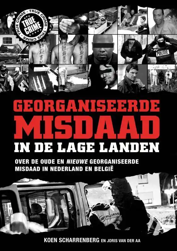 Georganiseerde misdaad in de lage landen / Druk 4 Direct Verzonden