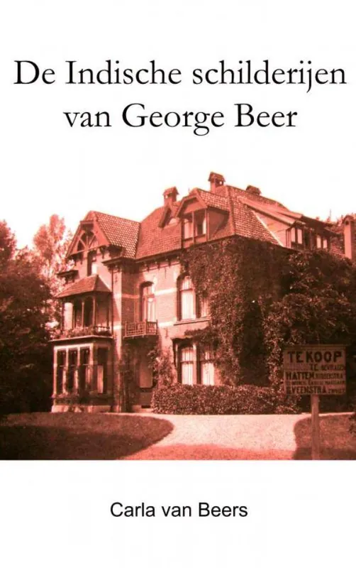 De Indische schilderijen van George Beer / Druk 1 Meest Verkocht