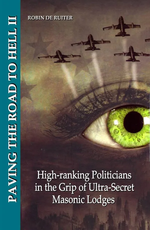 Paving the road to hell High-ranking Politicans in the grip of Ultra-Secret Masonic Lodges / 1st Edition Merkproduct