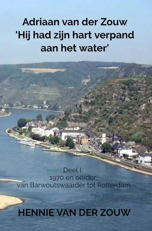 Adriaan van der Zouw 'Hij had zijn hart verpand aan het water' / Druk 1 Weekendaanbieding
