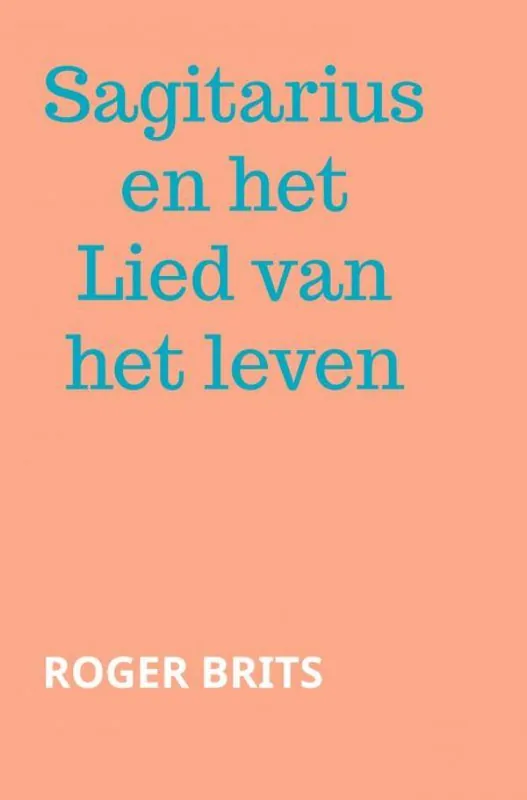 Koop Vandaag Sagitarius en het Lied van het leven / Druk 1
