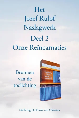 Bestel Nu Het Jozef Rulof Naslagwerk 2 Onze Reïncarnaties / Druk 2 (Heruitgave)