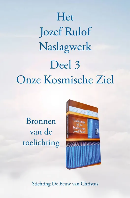 Het Jozef Rulof Naslagwerk 3 Onze Kosmische Ziel / Druk 2 (Heruitgave) Premium